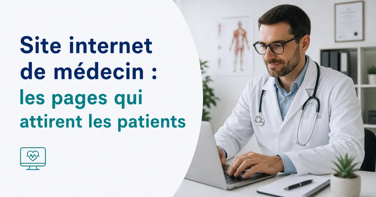 Site internet de médecin : les pages qui attirent les patients